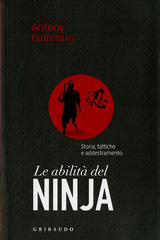 Abilita  del ninja. Storia, tattiche e addestramento