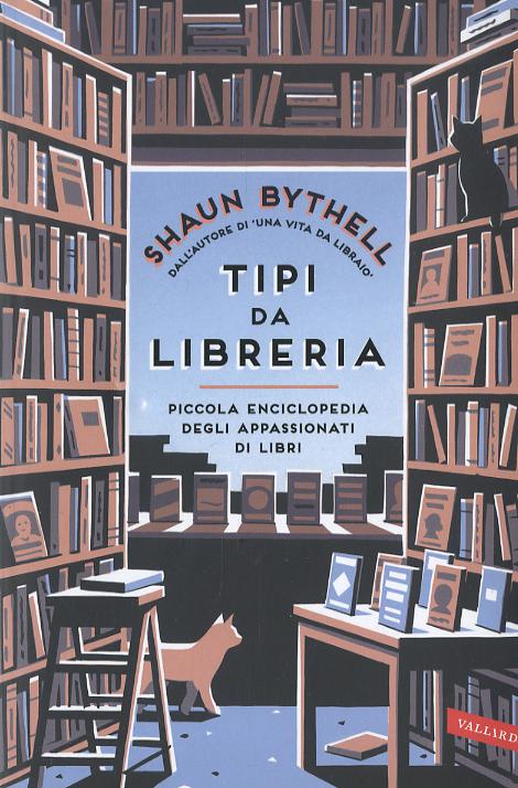 Tipi da libreria. Piccola enciclopedia degli appassionati di libri