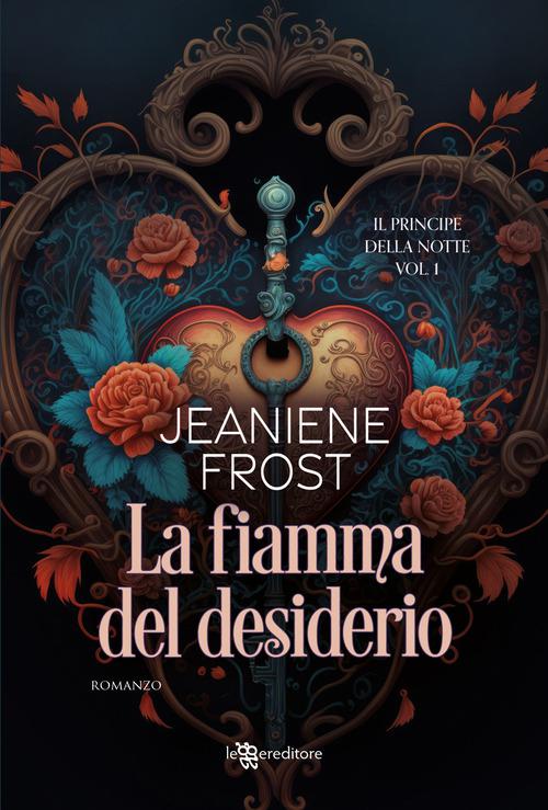 Fiamma del desiderio. Il principe della notte