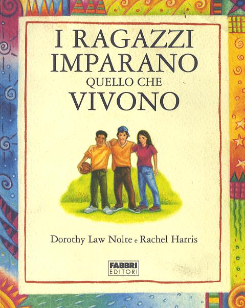 Ragazzi imparano quello che vivono