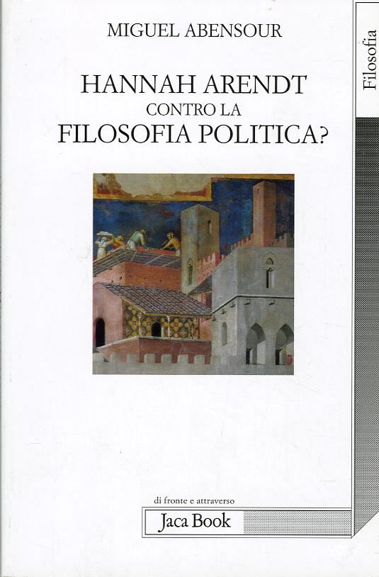 Hanna Arendt Contro La Filos(Fc)
