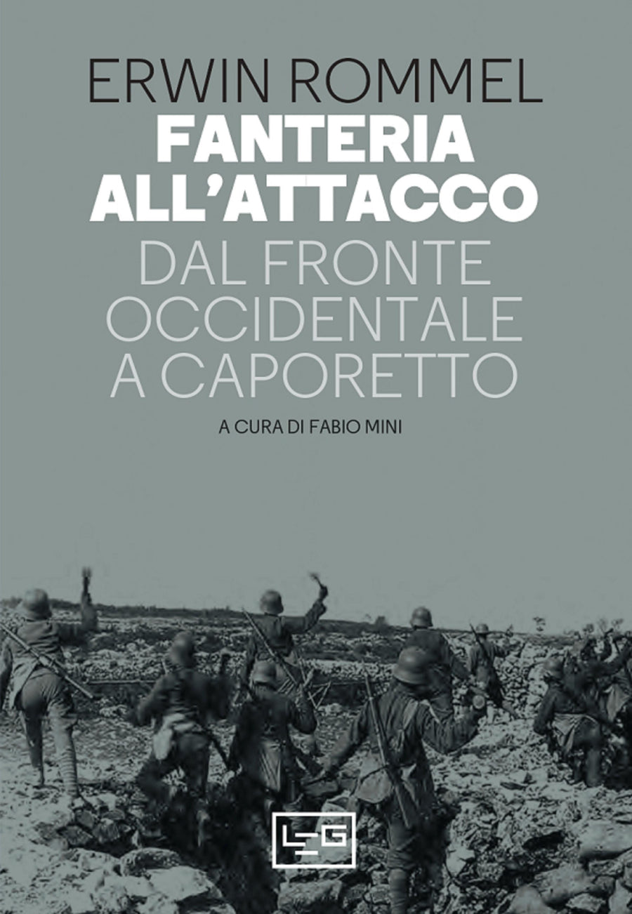 Fanteria all attacco. Dal fronte occidentale a Caporetto