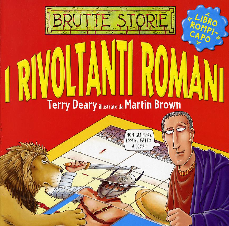 Rivoltanti romani. Ediz. illustrata