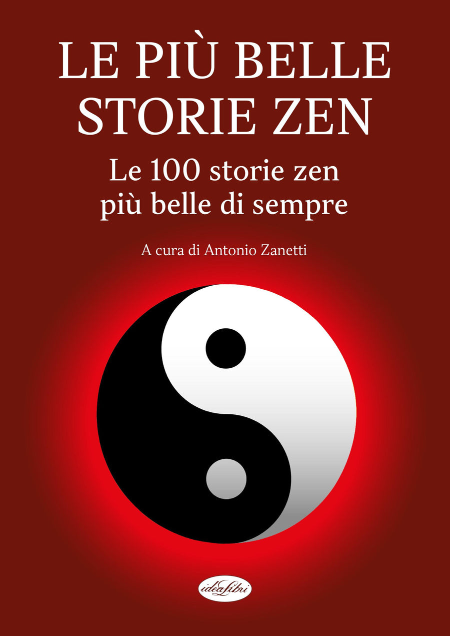 Piu  belle storie zen. Le 100 storie zen piu  belle di sempre