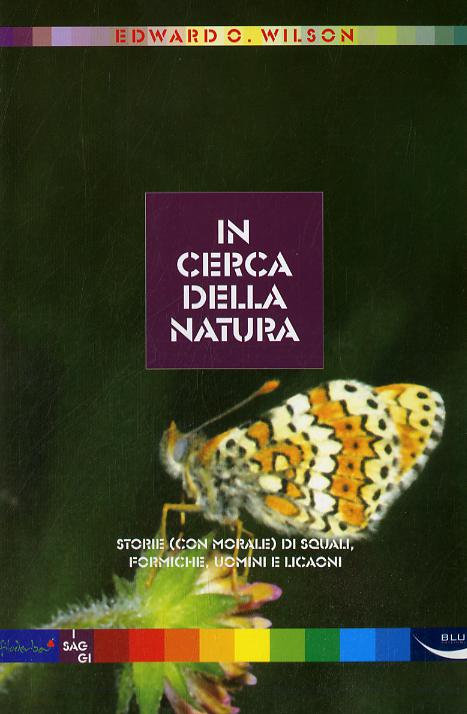 In cerca della natura. Storie (con morale) di squali, formiche, uomini e licaoni
