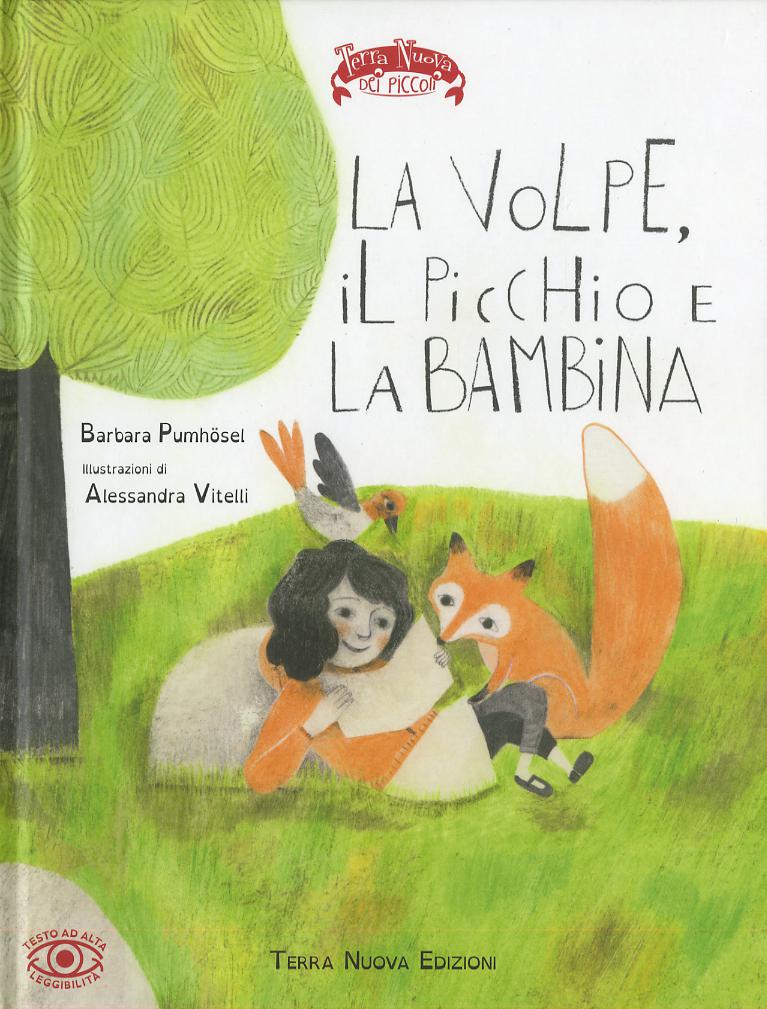 Volpe, il picchio e la bambina. Ediz. a colori