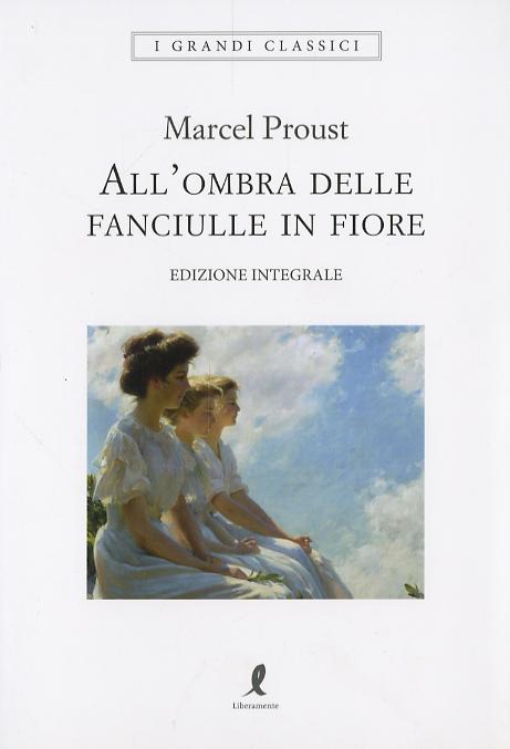 All ombra delle fanciulle in fiore. Ediz. integrale