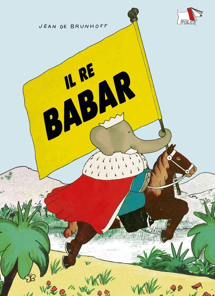 Re Babar. Ediz. a colori