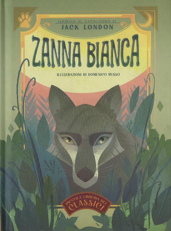 Zanna Bianca. Piccola libreria dei classici. Ediz. a colori