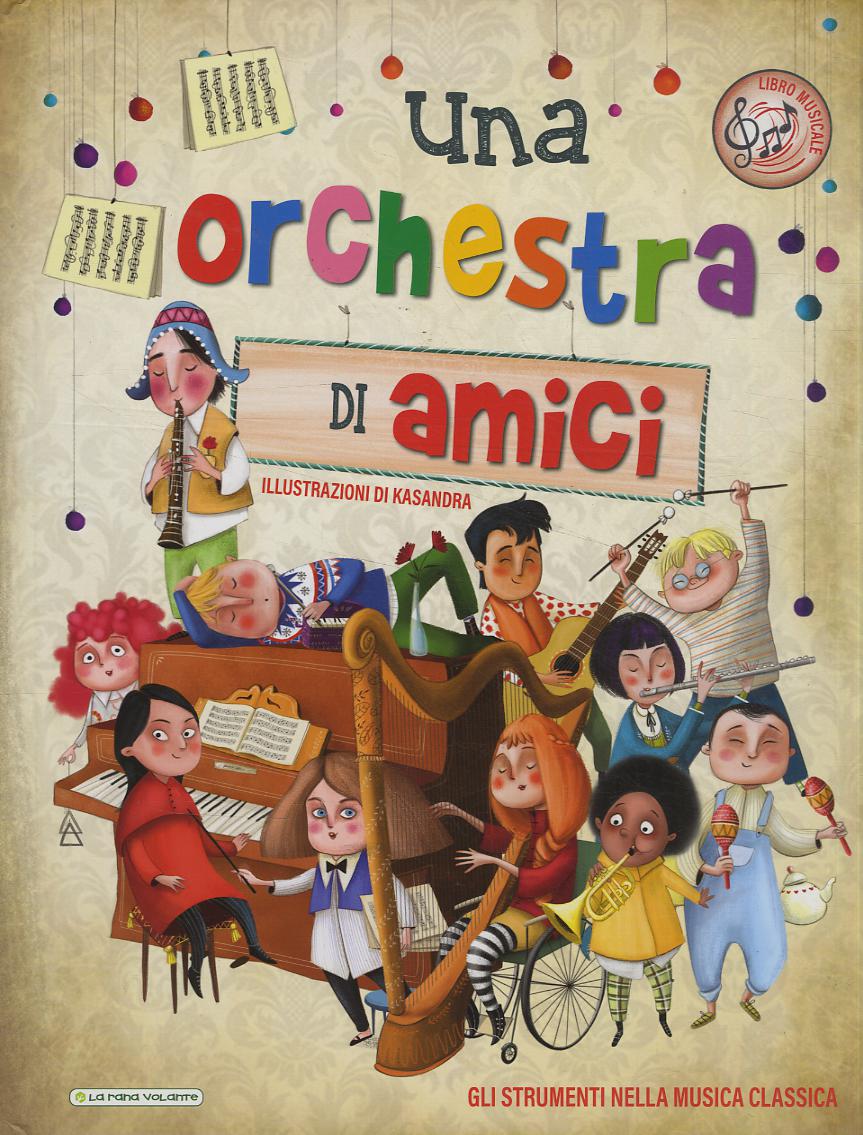 Orchestra di amici. Ediz. illustrata