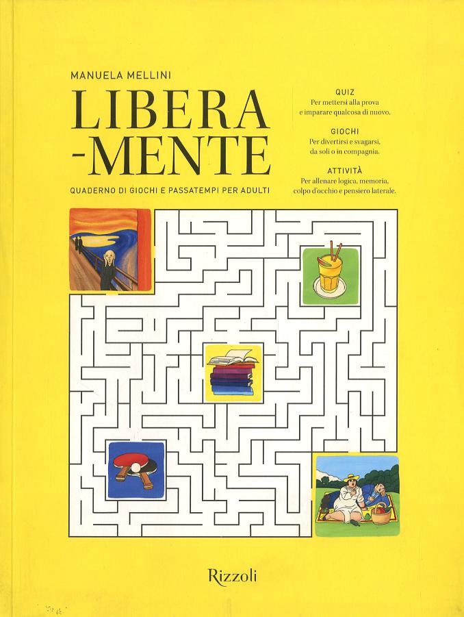 Libera-mente. Quaderno di giochi e passatempi per adulti. Ediz. a colori