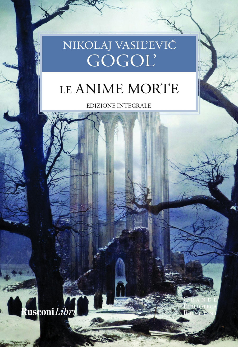 Anime morte. Ediz. integrale