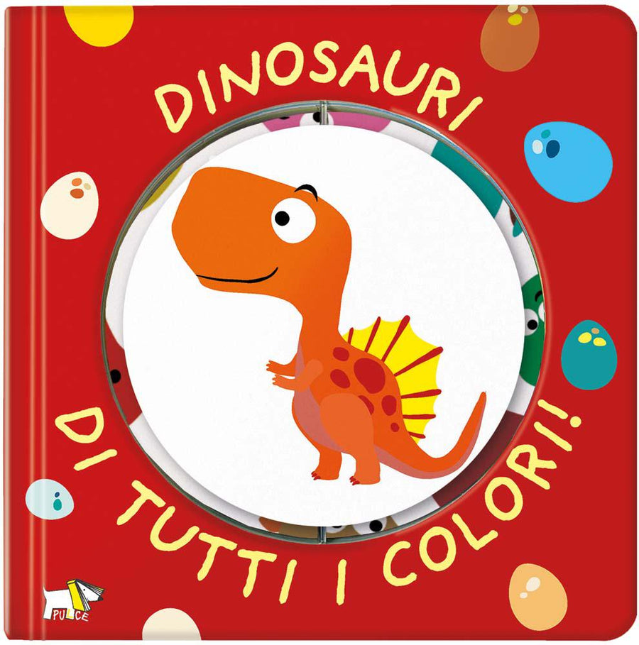 Dinosauri di tutti i colori! Ediz. a colori