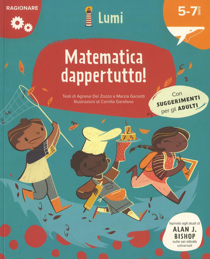 Matematica dappertutto! (Ragionare). Ediz. a colori