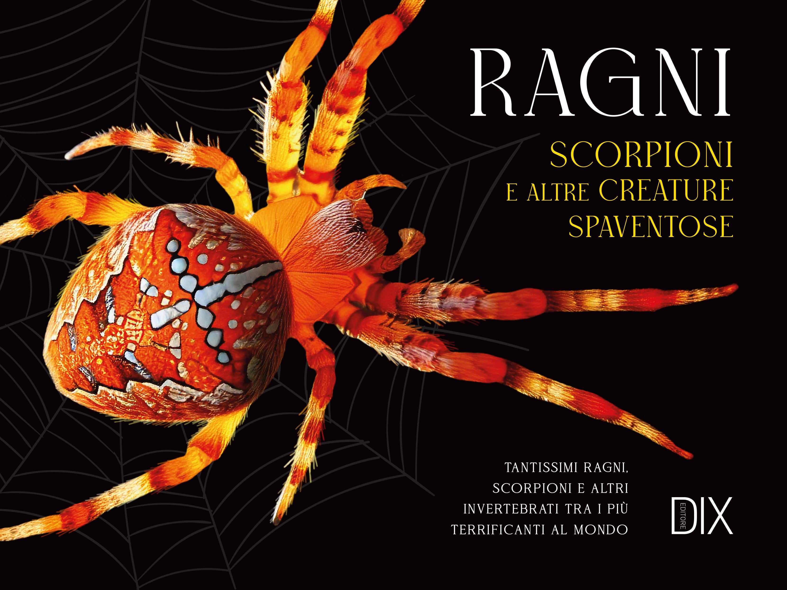 Ragni, scorpioni e altre creature spaventose