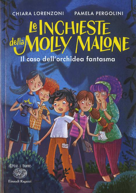 Caso dell orchidea fantasma. Le inchieste della Molly Malone. Ediz. a colori