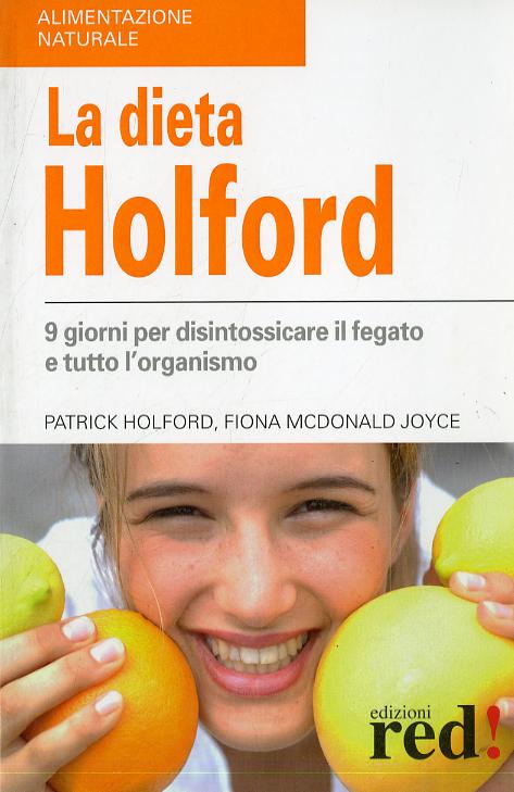Dieta Holford. Nove giorni per disintossicare il fegato e tutto l organismo