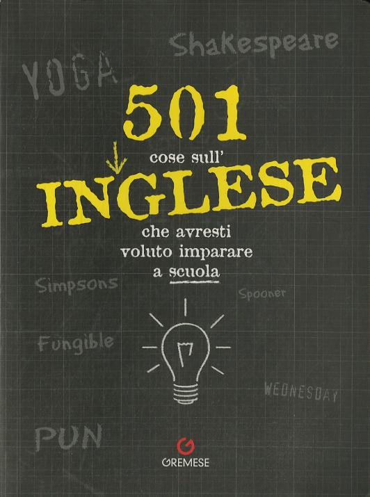 501 cose sull inglese che avresti voluto imparare a scuola
