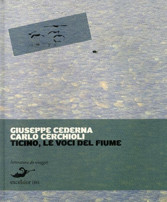 Ticino. Le voci del fiume, storie d acqua e di terra