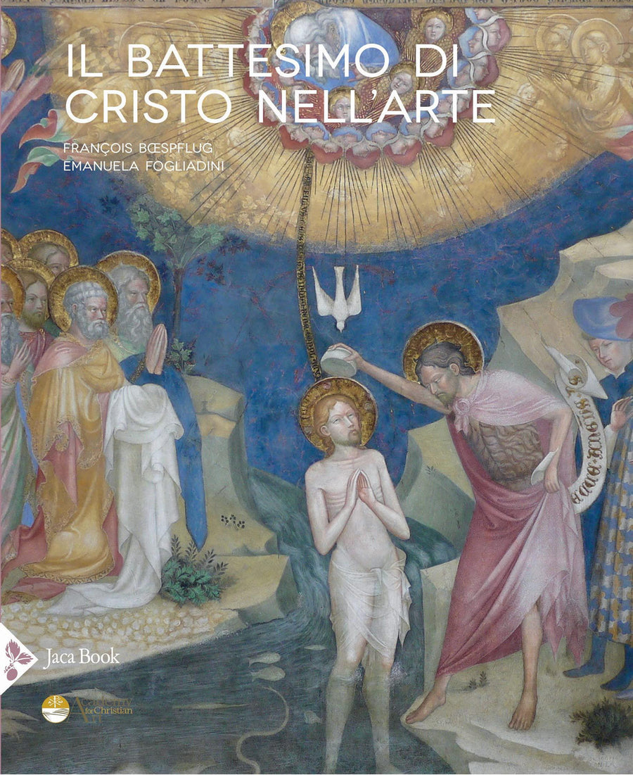 Battesimo di Cristo nell arte. Ediz. a colori