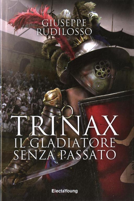 Trinax. Il gladiatore senza passato