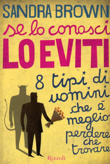 Se lo conosci lo eviti. 8 tipi di uomini che e  meglio perdere che trovare