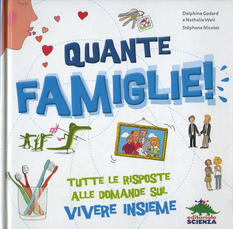 Quante famiglie! Tutte le risposte alle domande sul vivere insieme