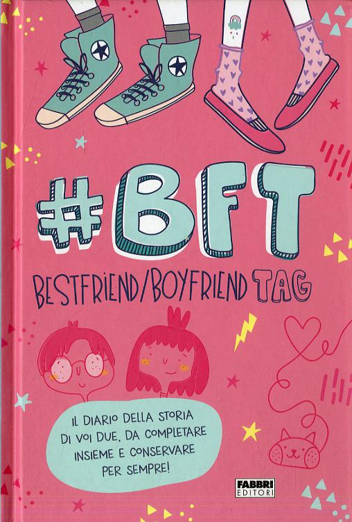#BFT Bestfriend/boyfriend tag
