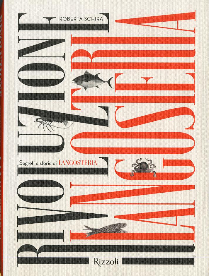 Rivoluzione langosteria. Ediz. illustrata
