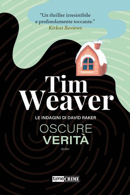 Oscure verita . Le indagini di David Raker