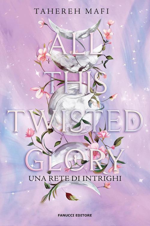 All this twisted glory. Una rete di intrighi