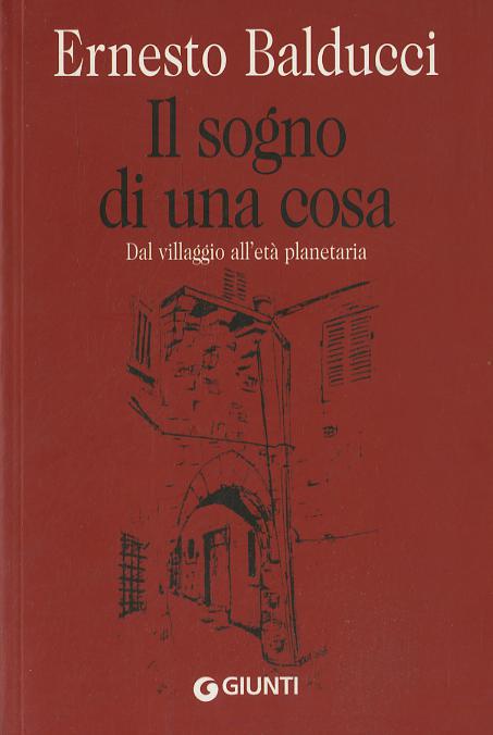 Sogno di una cosa. Dal villaggio all eta  planetaria