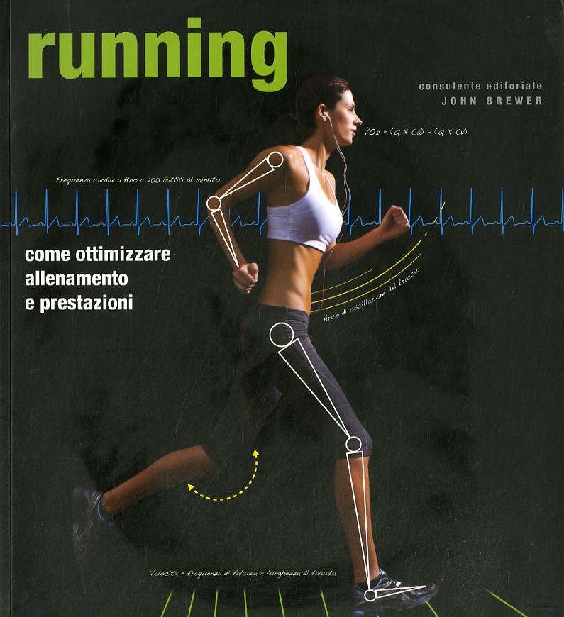 Running. Come ottimizzare allenamento e prestazioni