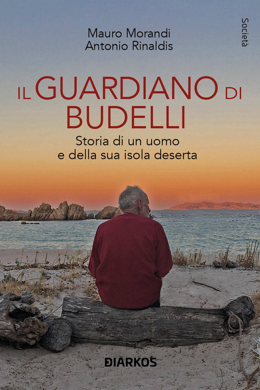 Guardiano di Budelli. Storia di un uomo e della sua isola deserta