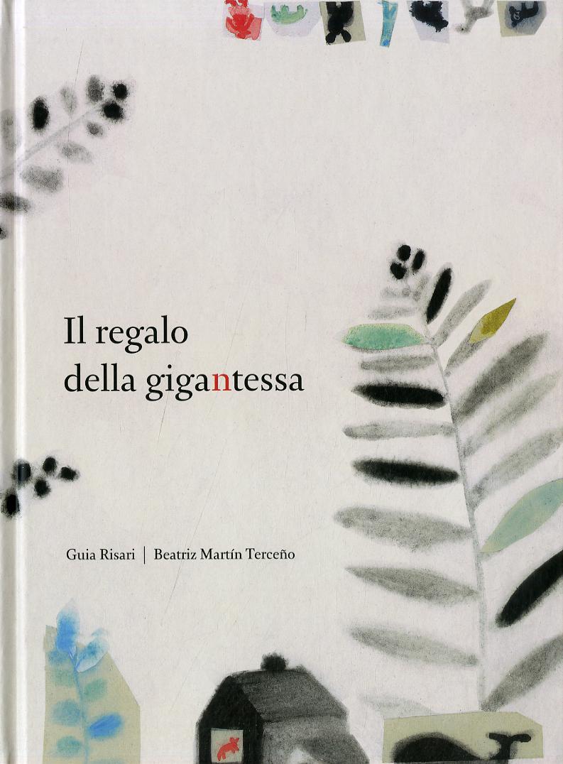 Regalo della gigantessa. Ediz. illustrata