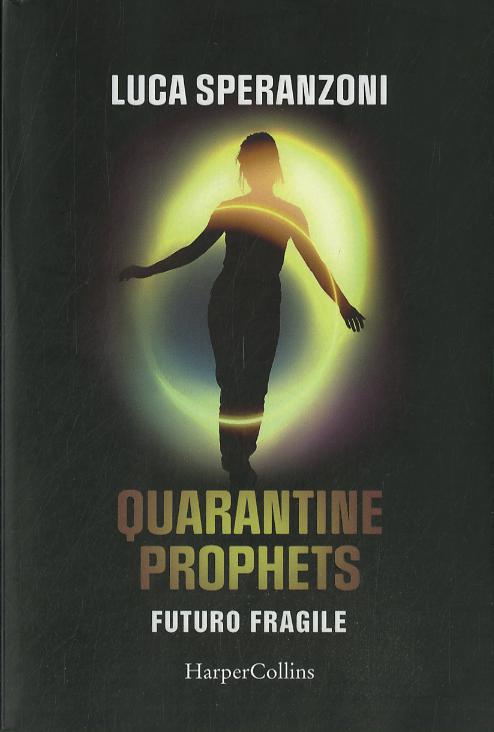 Quarantine Prophets. Futuro fragile