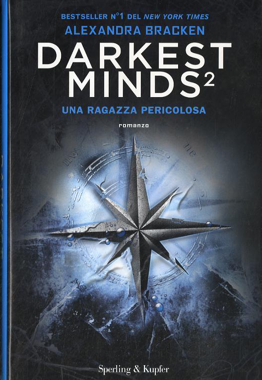 Ragazza pericolosa. Darkest minds