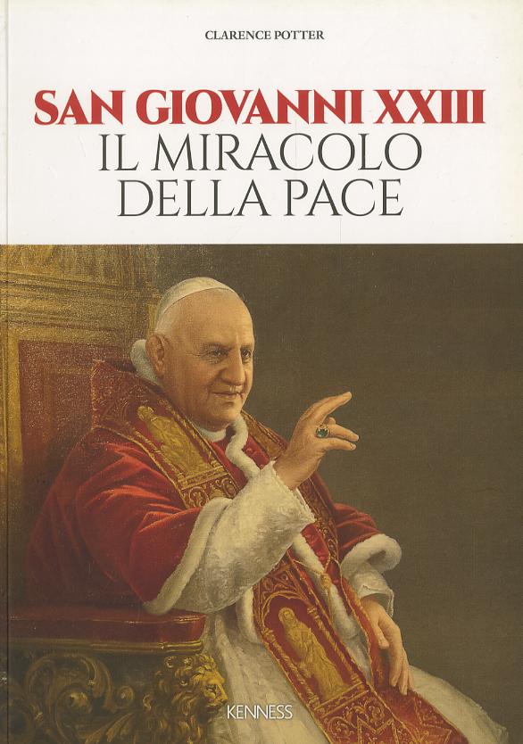 San Giovanni XXIII. Il miracolo della pace