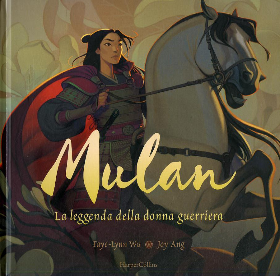 Mulan. La leggenda di una donna guerriera. Ediz. a colori
