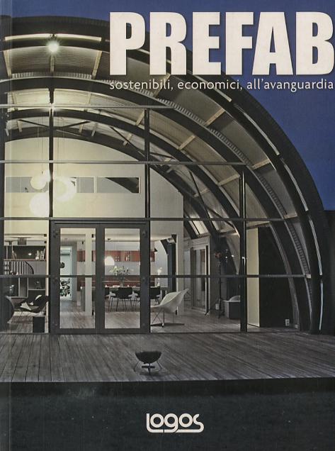 Prefab. Sostenibili, economici, all avanguardia
