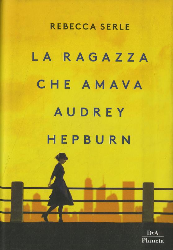 Ragazza che amava Audrey Hepburn