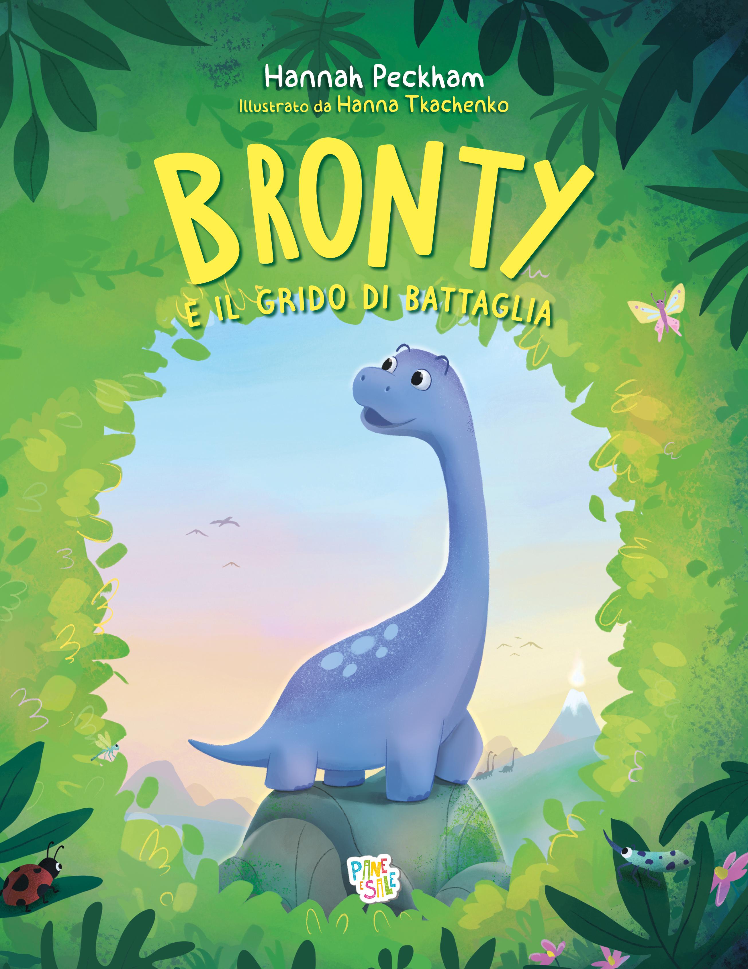 Bronty e il grido di battaglia. Ediz. a colori
