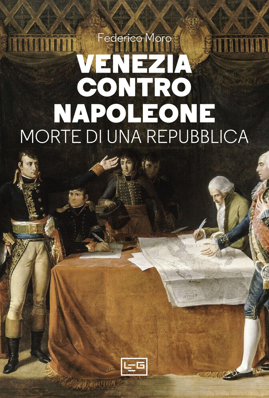 Venezia contro Napoleone. Morte di una repubblica