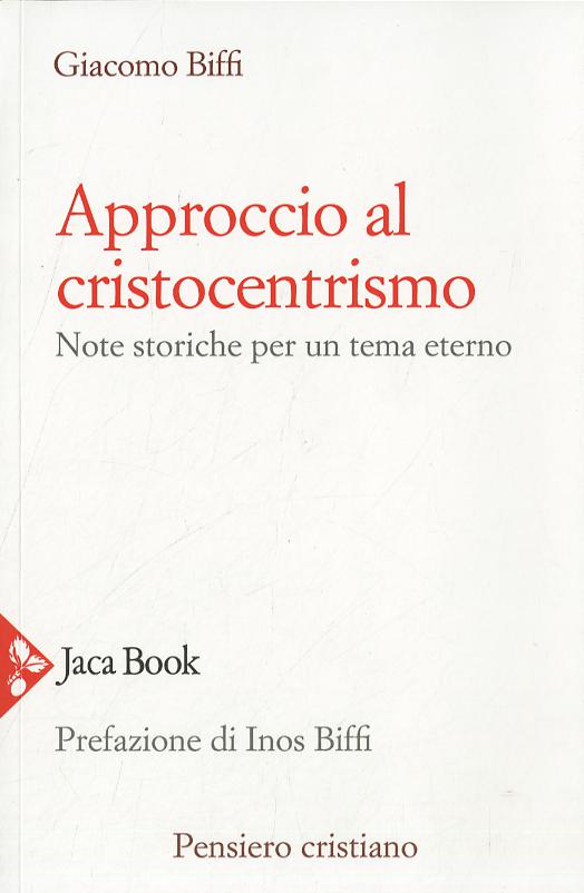 Approccio al cristocentrismo. Note storiche per un tema eterno