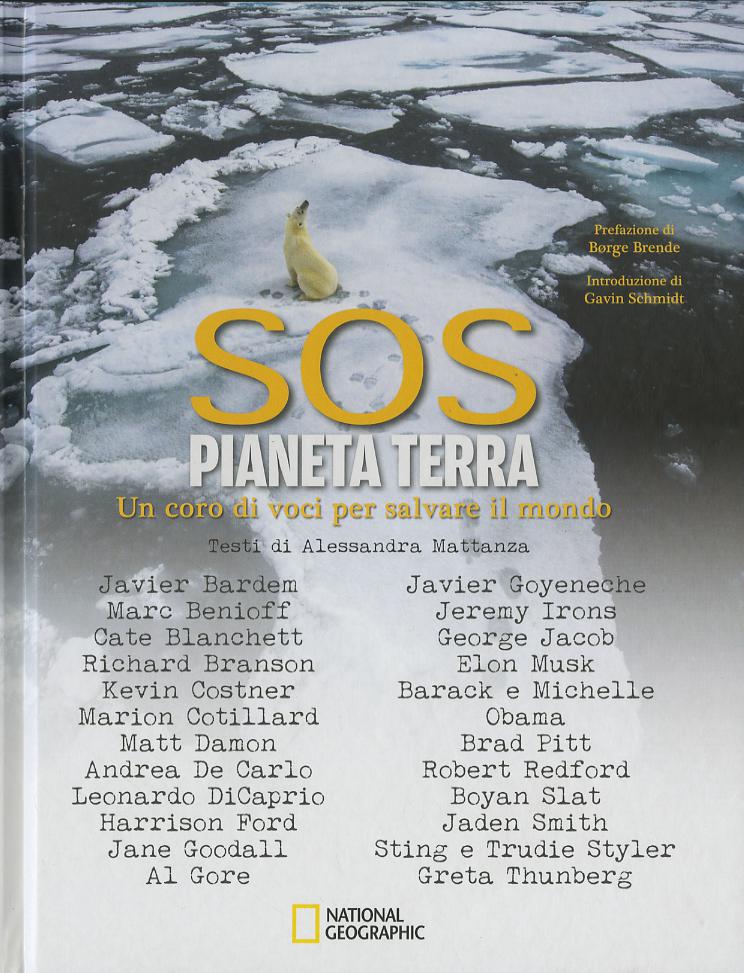 SOS pianeta Terra. Un coro di voci per salvare il mondo. National Geographic. Ediz. a colori