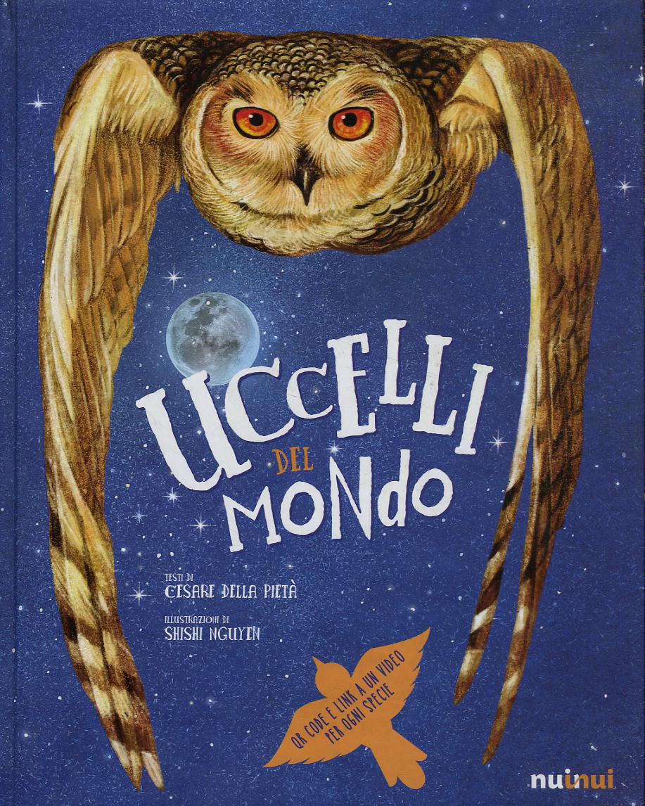 Uccelli del mondo. Ediz. a colori