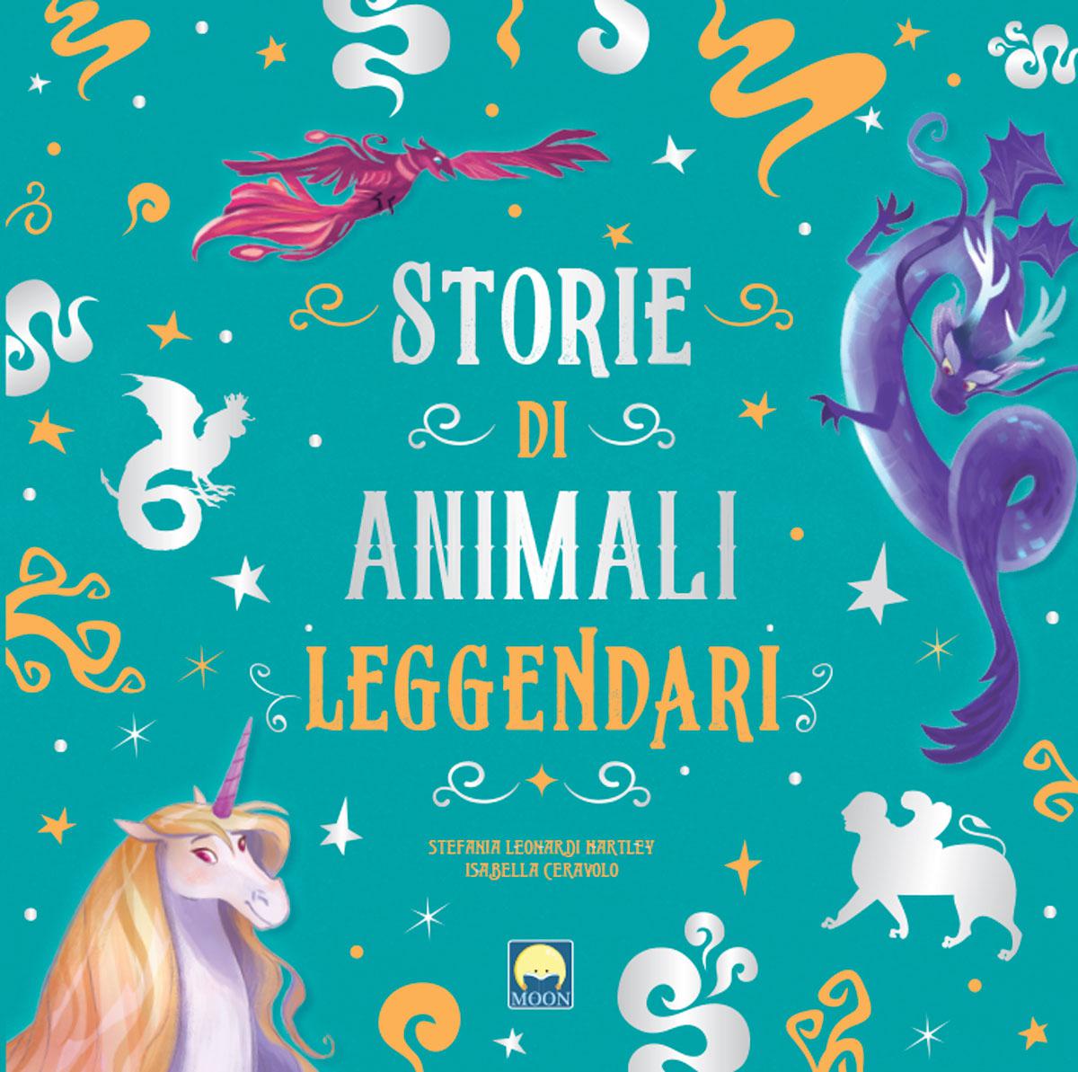 Storie incredibili di animali leggendari. Ediz. a colori