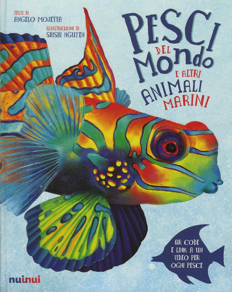 Pesci del mondo e altri animali marini. Ediz. a colori
