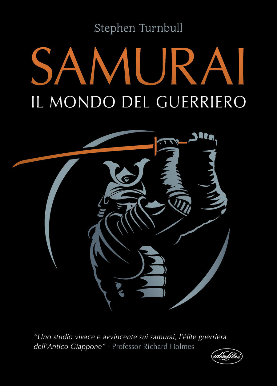 Samurai. Il mondo del guerriero