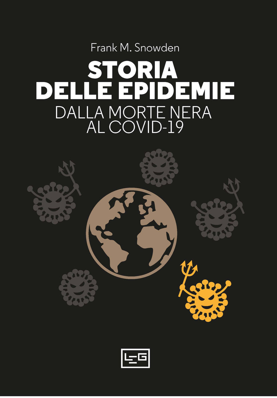 Storia delle epidemie. Dalle origini ai nostri giorni